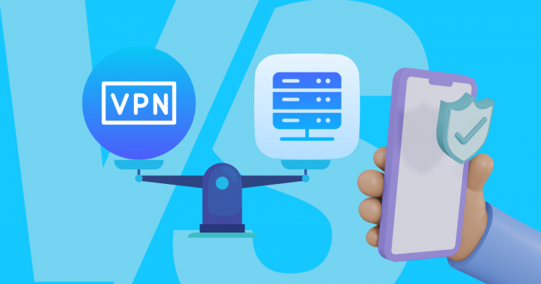 Proxy hay VPN: So sánh sự khác biệt và lựa chọn giải pháp phù hợp