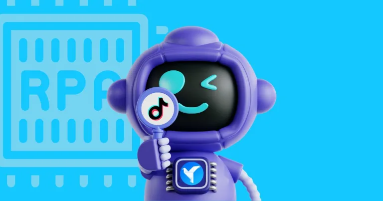 Cách xây dựng TikTok Bots với RPA: Hướng dẫn tối ưu về tự động hóa TikTok